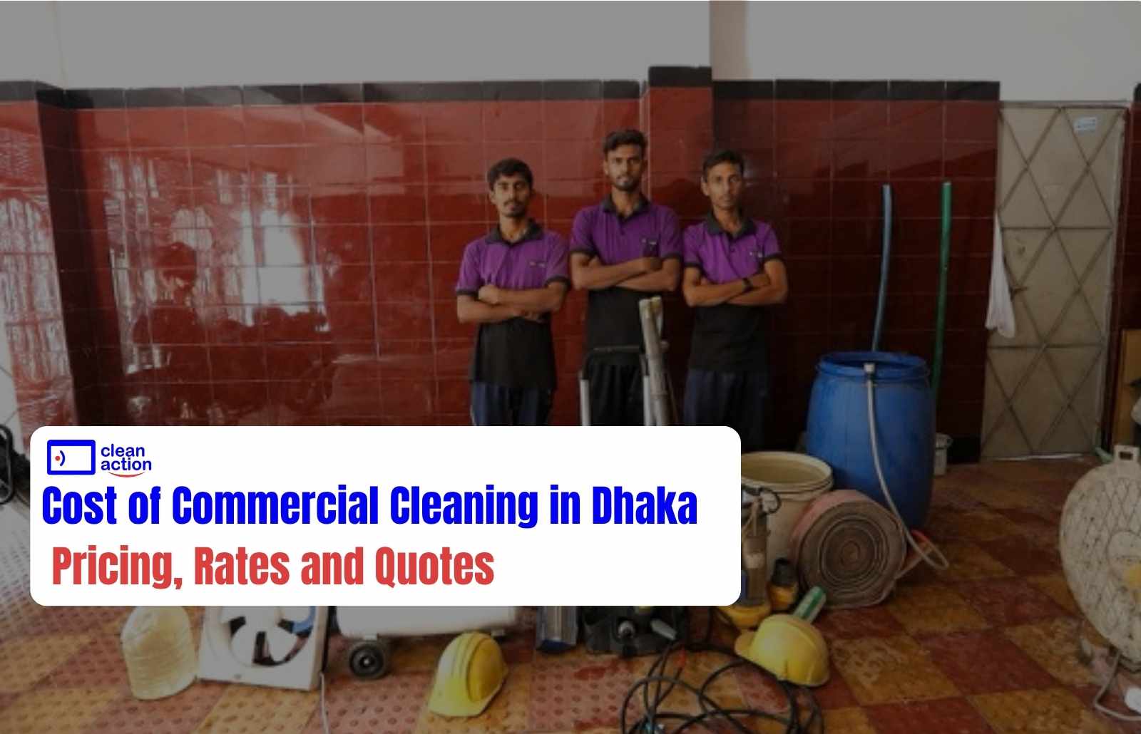 Cost of Commercial Cleaning in Dhaka Pricing, Rates and Quotes